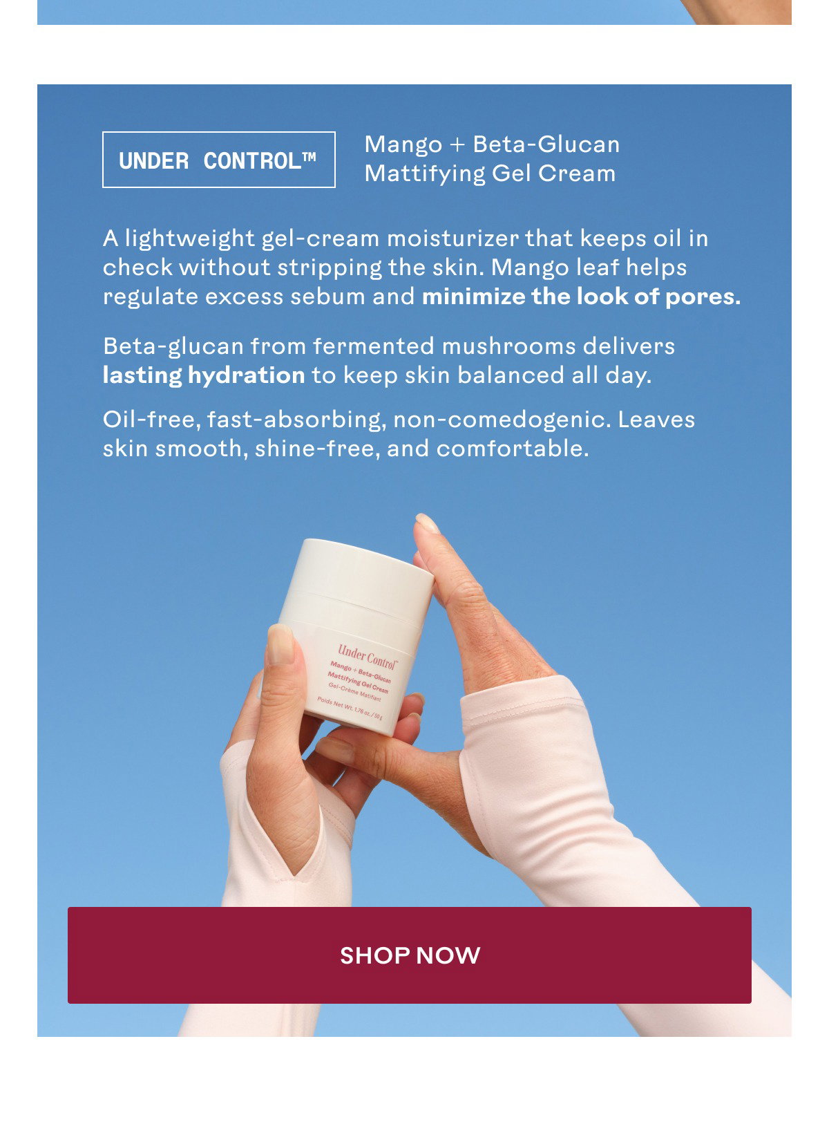 Under Control™ mattifying gel cream