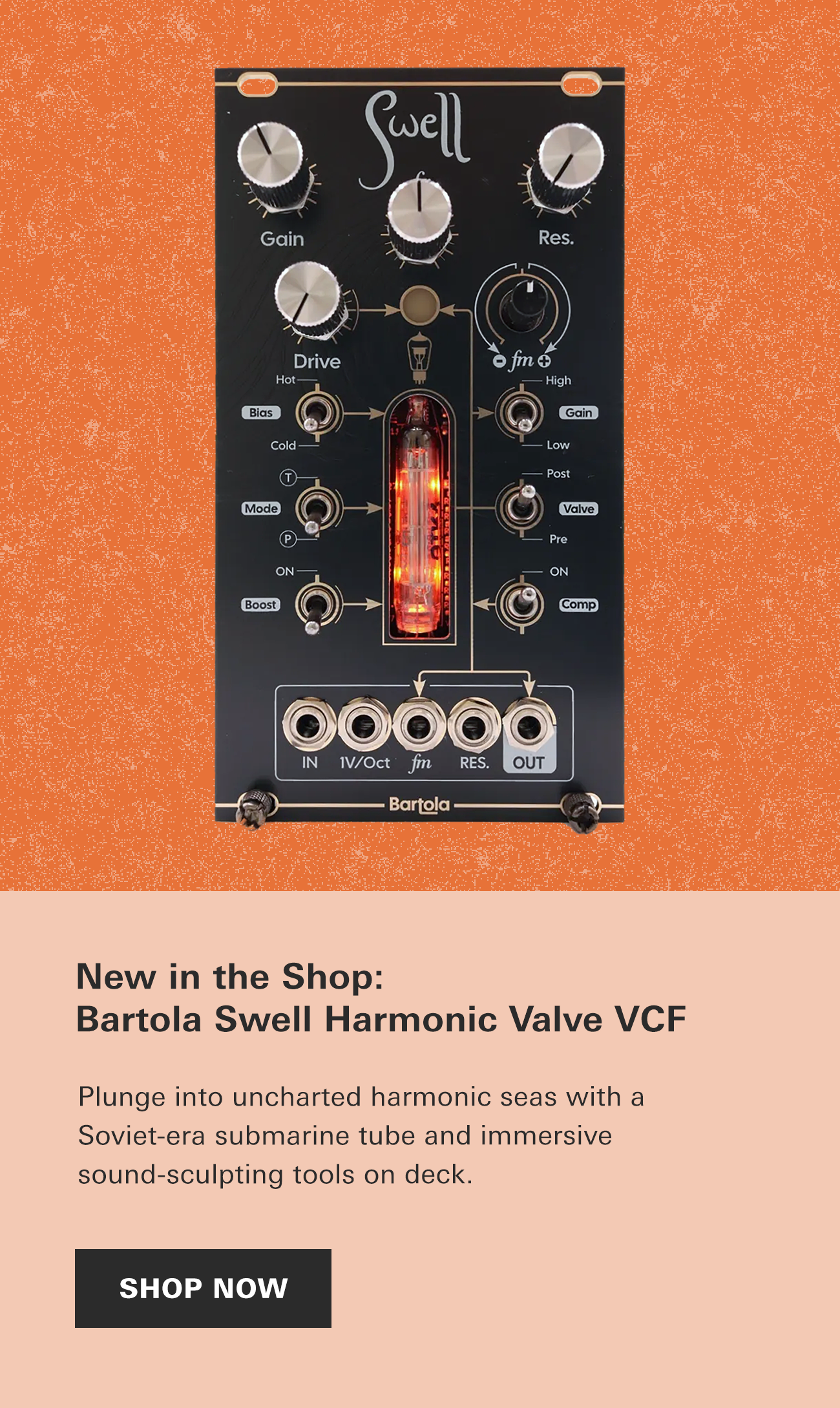 New in the Shop: Bartola Swell Harmonic Valve VCF