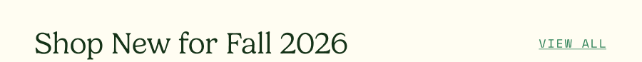 Shop New For Fall 2026 - View All