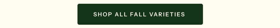 Shop All Fall Varieties