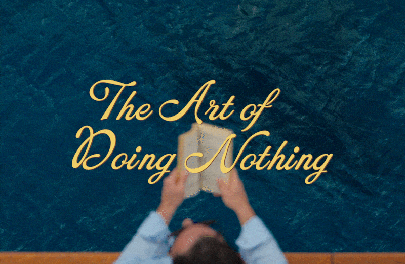 The Art of Doing Nothing