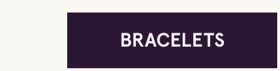 Click here to Bracelets