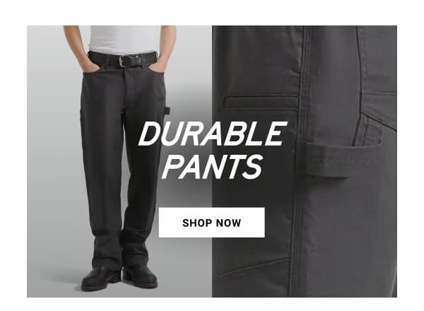DURABLE PANTS SHOP NOW