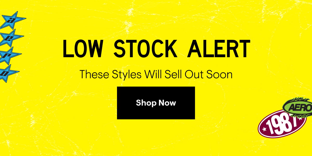 Low stock alert. These styles will sell out soon. Shop now