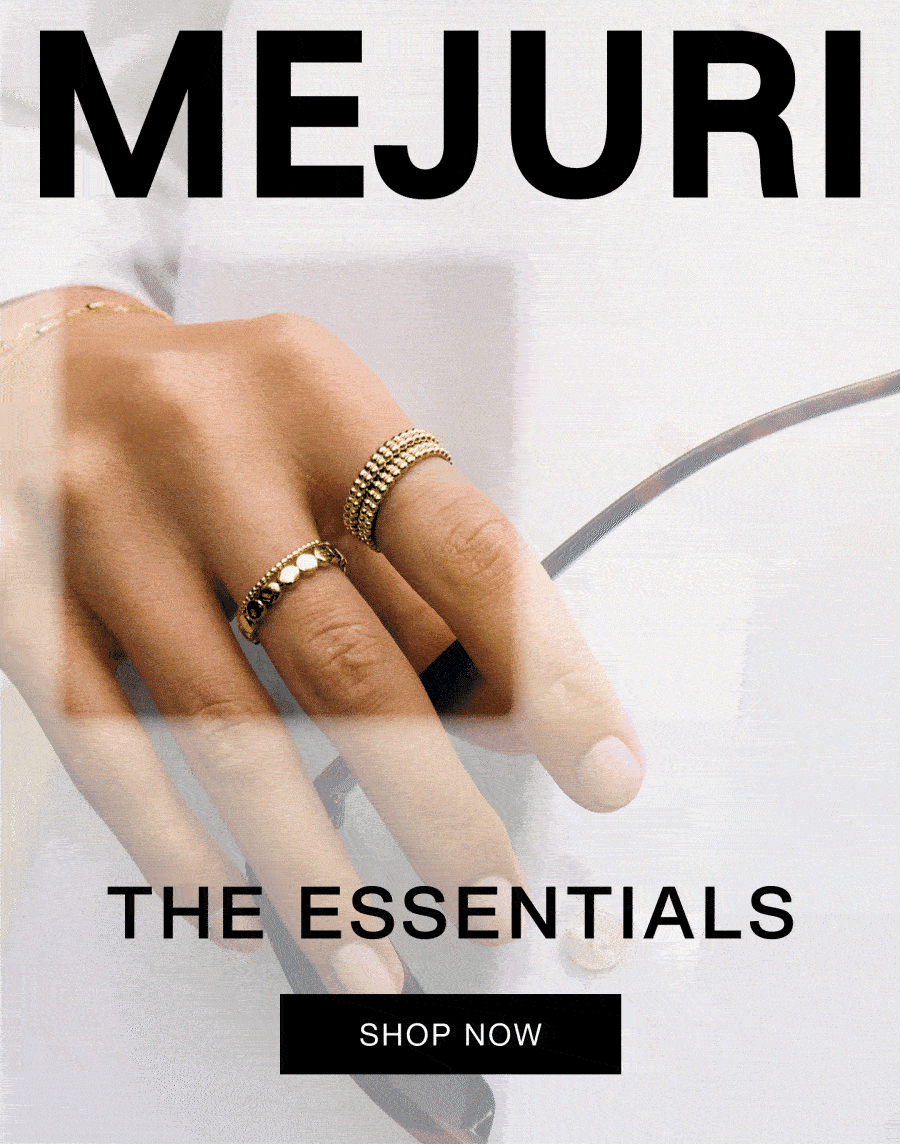 Mejuri. The Essentials. Shop Now.
