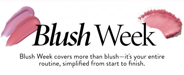 Blush Week