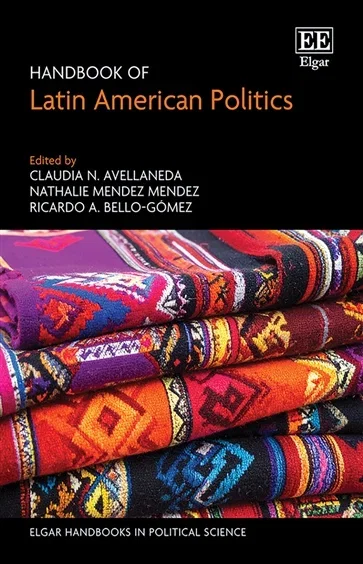 Handbook of Latin American Politics, edited by Claudia N. Avellaneda
