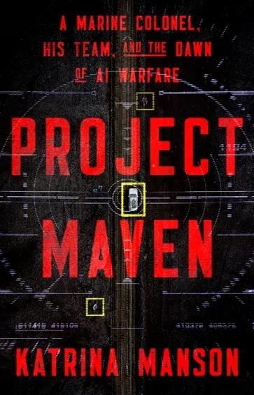 Project Maven, by Katrina Manson