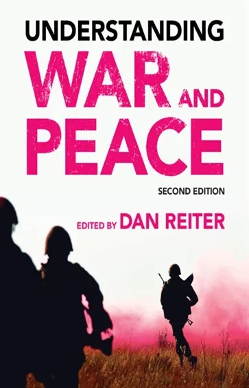 Understanding War and Peace, edited by Dan Reiter