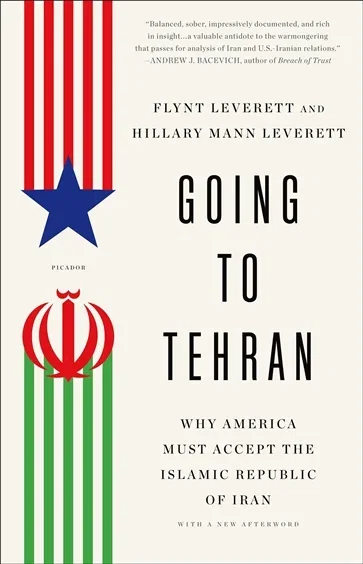Going to Tehran, by Flynt Leverett
