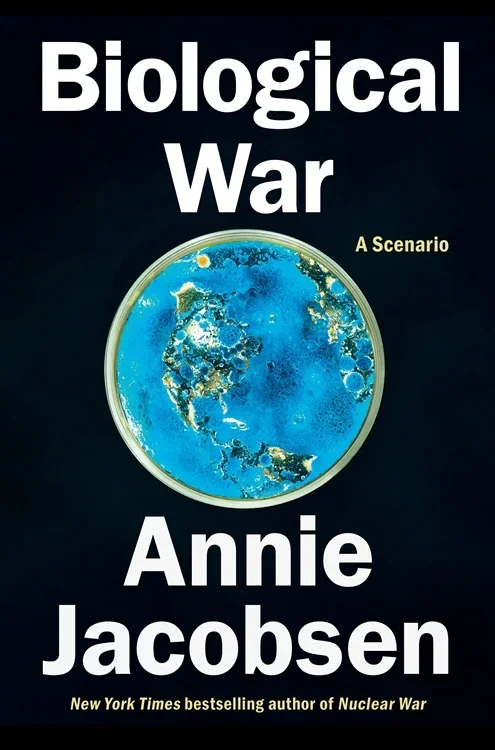 Biological War, by Annie Jacobsen