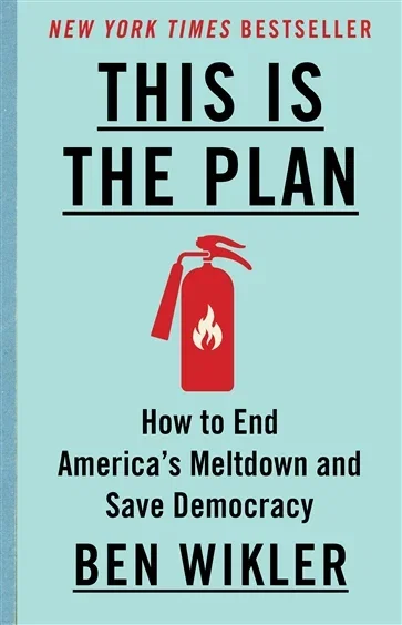 This Is The Plan, by Ben Wikler