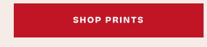 SHOP PRINTS