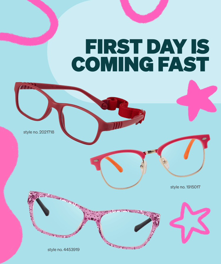 FIRST DAY IS COMING FAST style no. 2021718 style no. 1915017 style no. 4453919