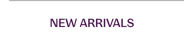New Arrivals