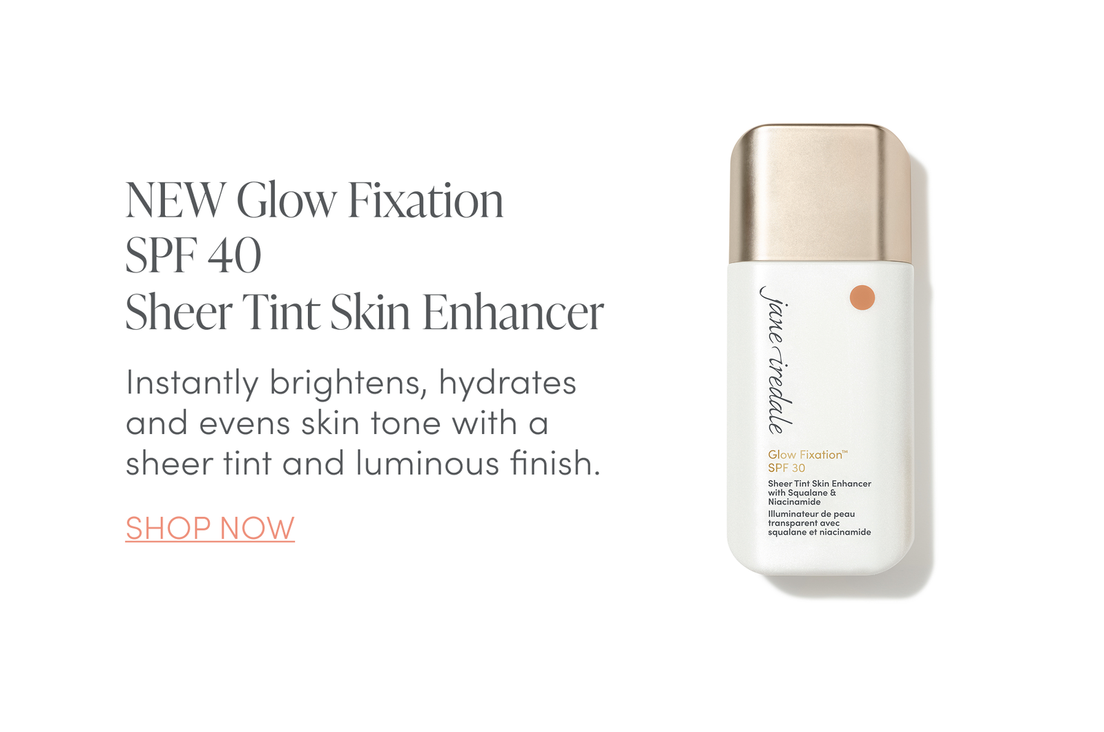New Glow Fixation SPF 40 Sheer Tint Skin Enhancer 