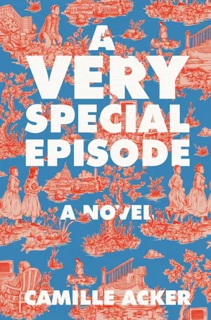 BOOK | A Very Special Episode: A Novel By Camille Acker