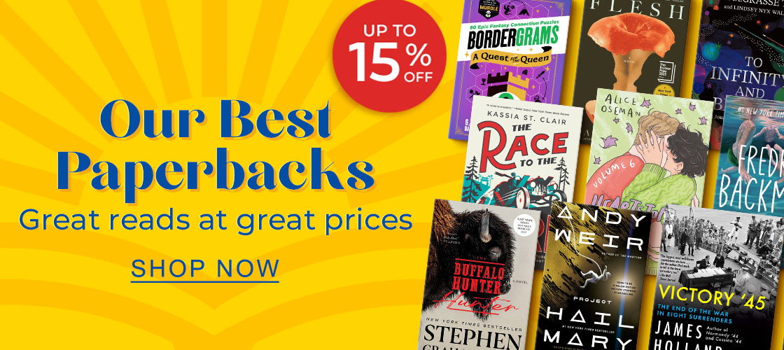 [UP TO 15% OFF] Our Best Paperbacks : Great reads at great prices - SHOP NOW