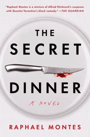 BOOK | The Secret Dinner: A Novel By Raphael Montes