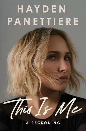 BOOK | This Is Me: A Reckoning By Hayden Panettiere
