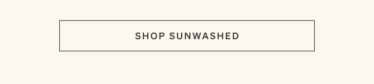 Shop Sunwashed