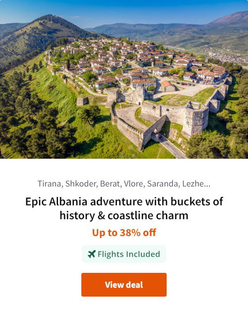 Epic Albania adventure with buckets of history &amp; coastline charm