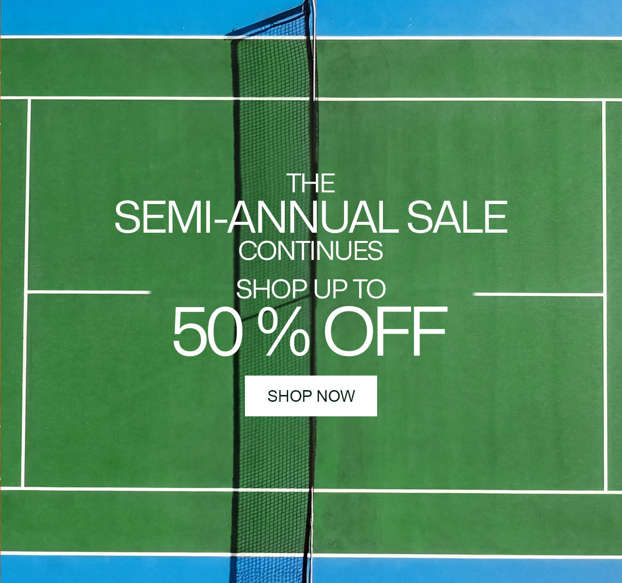 The Semi-Annual Sale continues, shop up to 50% off.