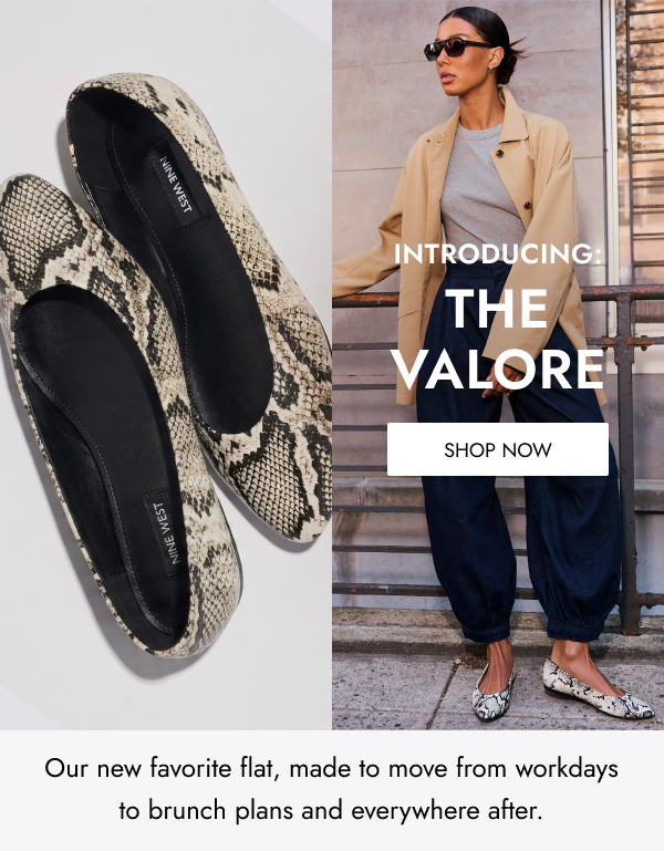 introducing: the valore SHOP NOW Our new favorite flat, made to move from workdays to brunch plans and everywhere after.