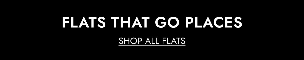 FLATS THAT GO PLACES SHOP ALL FLATS