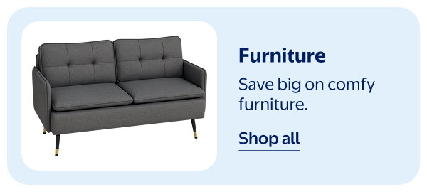 Furniture - Save big on comfy furniture.