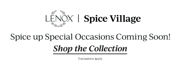 LENOX | Spice Village  Spice up Special Occasions Coming Soon!  Shop the Collection Exclusions apply.