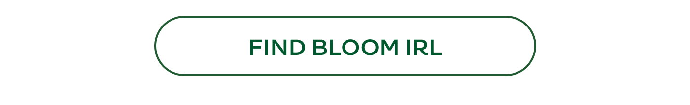 Find Bloom IRL