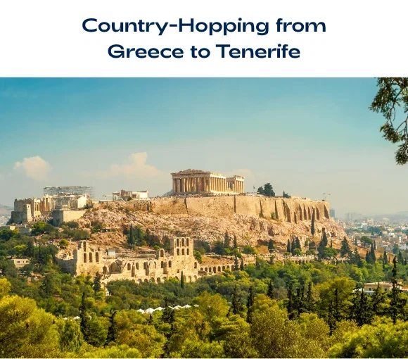 Country-Hopping from Greece to Tenerife - click to find out more