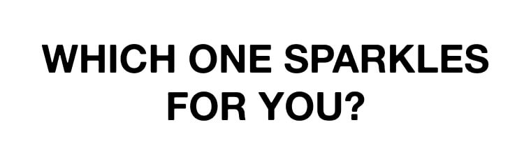 Which One Sparkles for You? 1