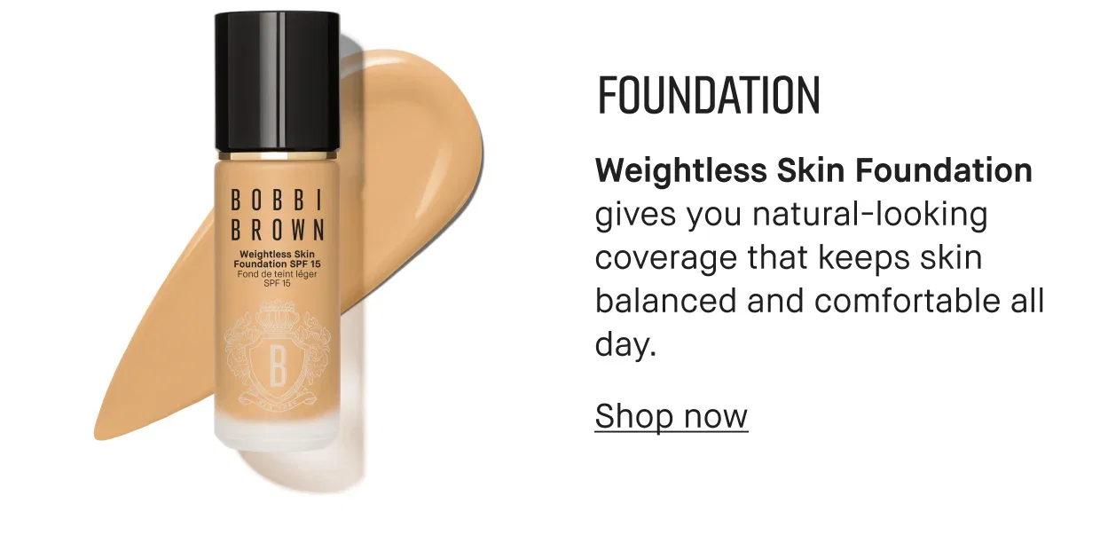FOUNDATION | Weightless Skin Foundation gives you natural-looking coverage that keeps skin balanced and comfortable all day. | Shop now
