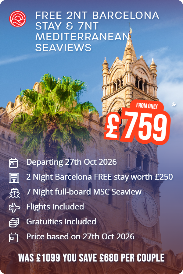 FREE 2nt Barcelona stay & 7nt Mediterranean Seaviews – Smart Holiday promotional image. From £759 Includes: Departing 27th Oct 2026, 2 Night Barcelona FREE stay worth £250, 7 Night full-board MSC Seaview, Flights Included, Gratuities Included, Price based on 27th Oct 2026. WAS £1099 YOU SAVE £680 PER COUPLE