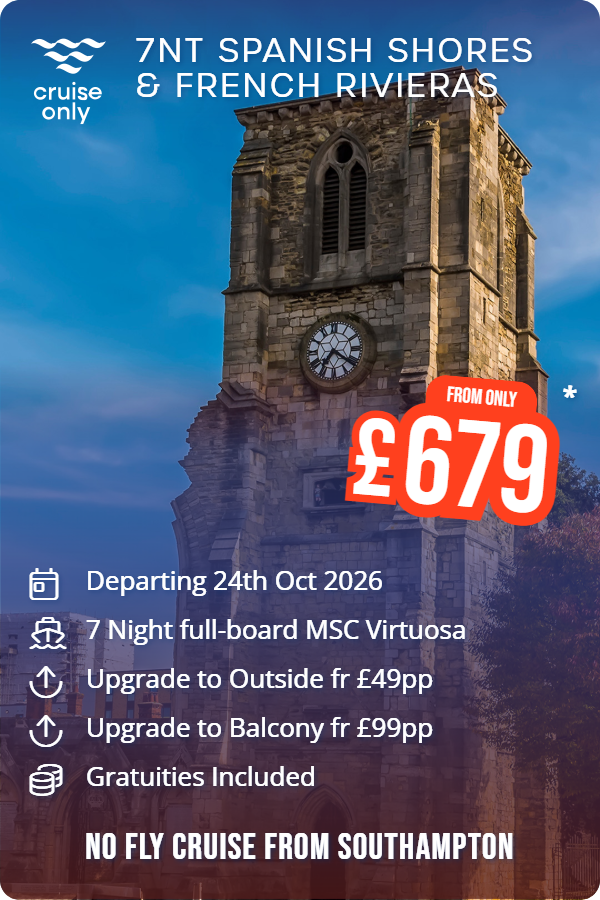 7nt Spanish Shores & French Rivieras – Cruise Only promotional image. From £679 Includes: Departing 24th Oct 2026, 7 Night full-board MSC Virtuosa, Upgrade to Outside fr £49pp, Upgrade to Balcony fr £99pp, Gratuities Included. NO FLY CRUISE FROM SOUTHAMPTON
