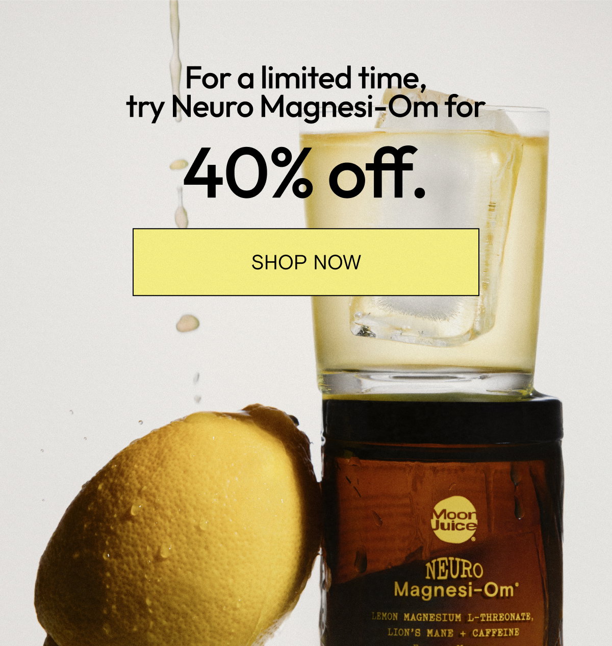 For a limited time, try Neuro Magnesi-Om for 40% off.