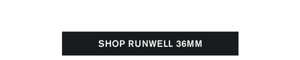 SHOP RUNWELL 36MM