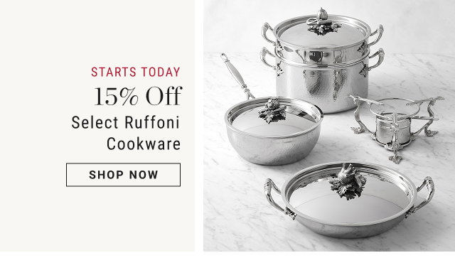 STARTS TODAY - 15% Off - Select Ruffoni Cookware - shop now
