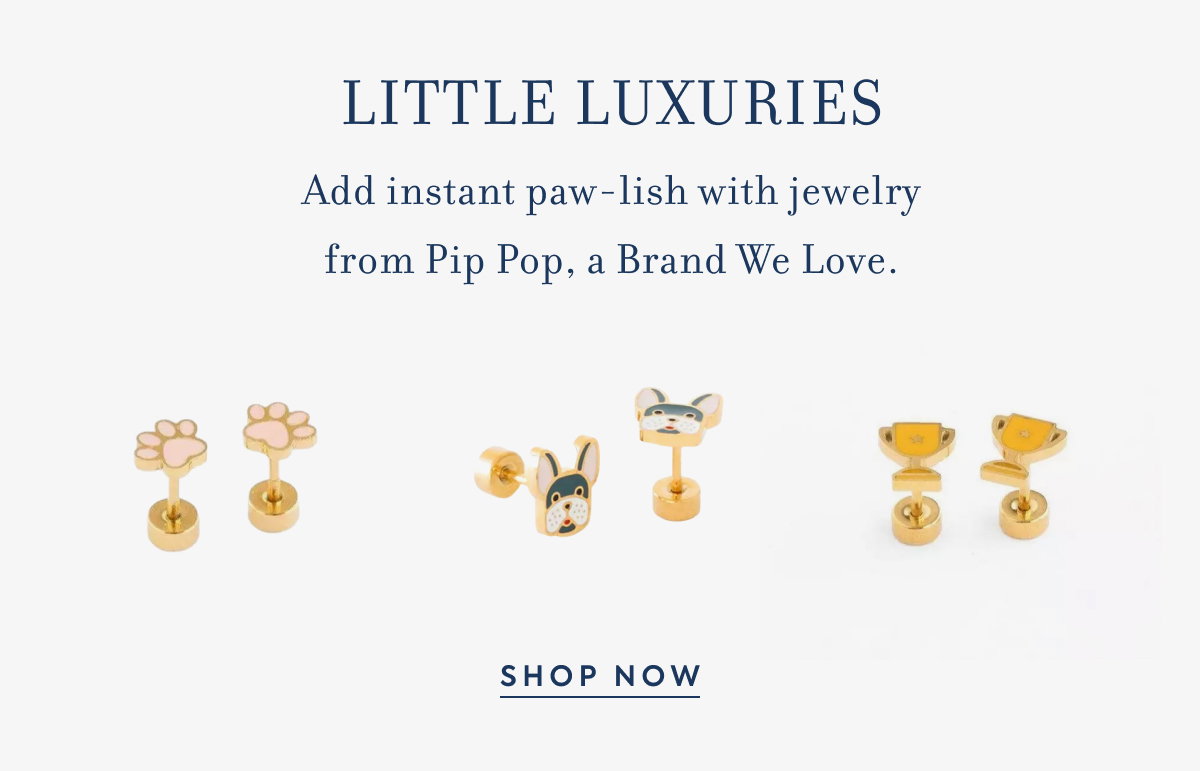 LITTLE LUXURIES - Add instant paw-lish with jewelry from Pip Pop, a Brand We Love. - SHOP NOW