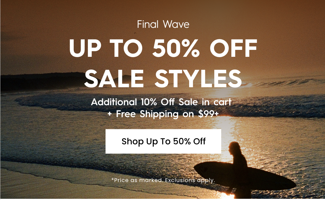 Up To 50% Off Sale Styles - Additional 10% off sale in cart + Free Shipping on $99+