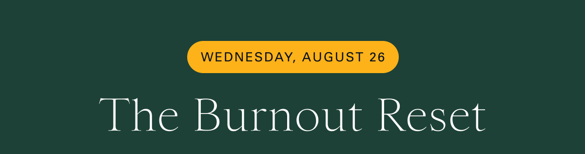 Wednesday, August 26 | The Burnout Reset: A KonMari Club Experience