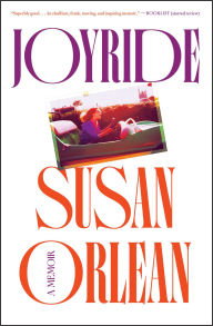 Book | Joyride: A Memoir By Susan Orlean.