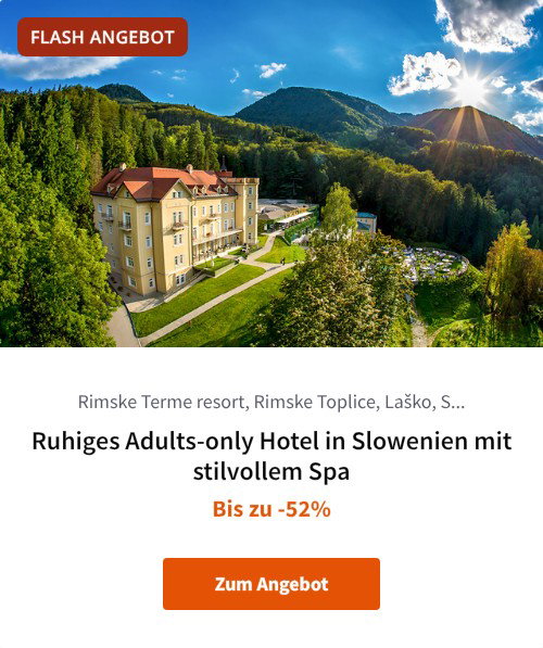 Ruhiges Adults-only Hotel in Slowenien mit stilvollem Spa