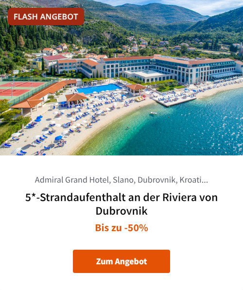 5*-Strandaufenthalt an der Riviera von Dubrovnik