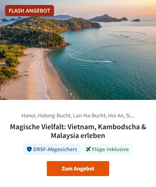Magische Vielfalt: Vietnam, Kambodscha &amp; Malaysia erleben