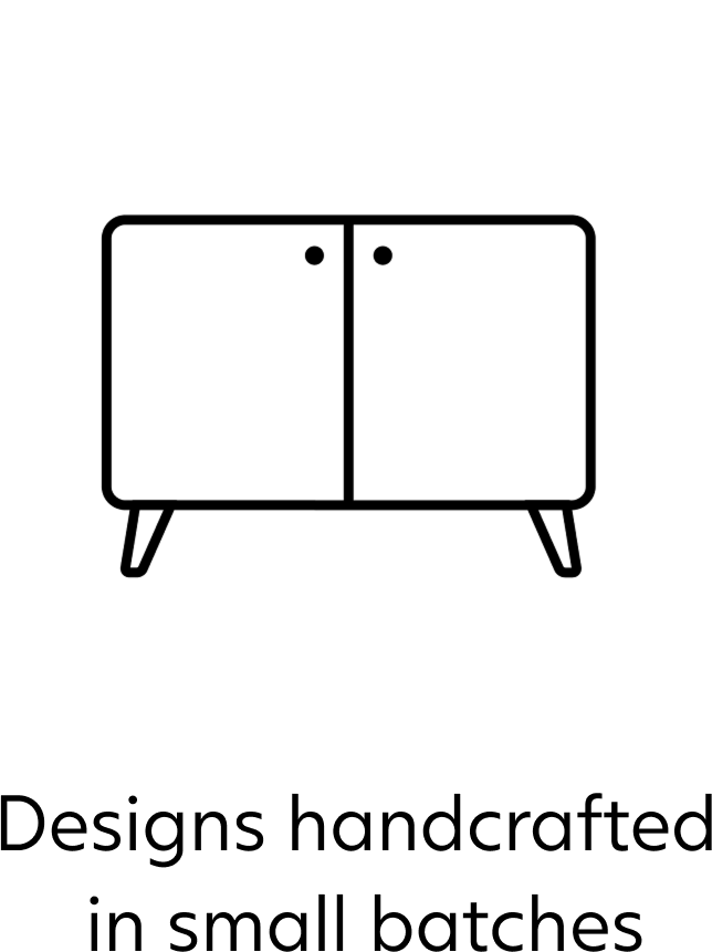 Designs handcrafted in small batches