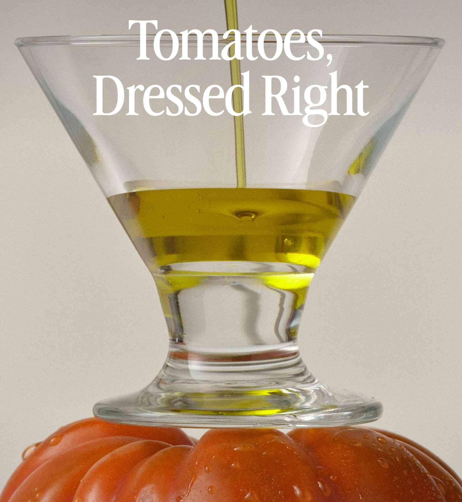 Tomatoes, dressed right