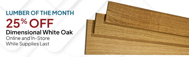 25% Off Dimensional White Oak Online and In-Store While Supplies Last